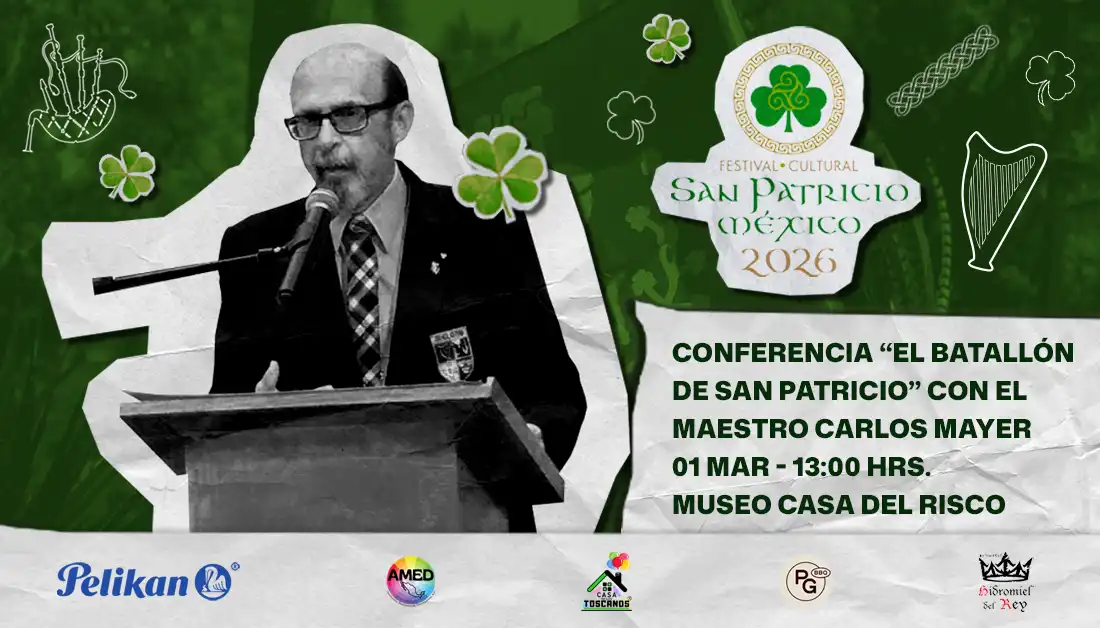 Conferencia “El Batallón de San Patricio” con el maestro Carlos Mayer